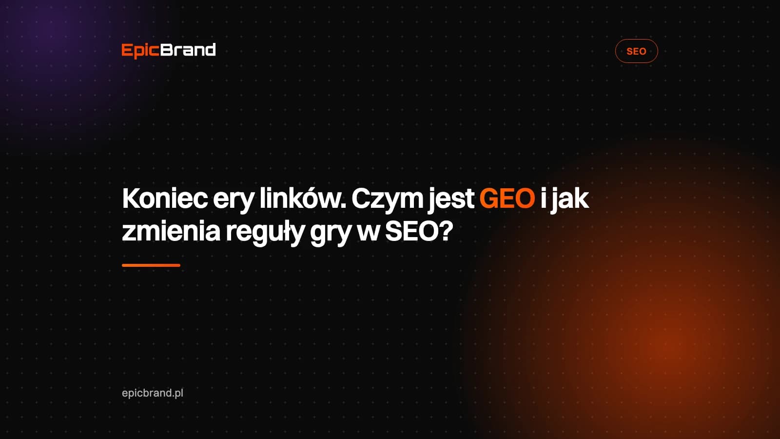 Grafika tytułowa artykułu o GEO (Generative Engine Optimization) i końcu ery linków w SEO